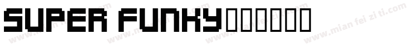 super funky字体转换